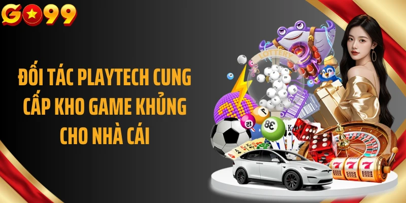 Đối tác Playtech cung cấp kho game khủng cho nhà cái